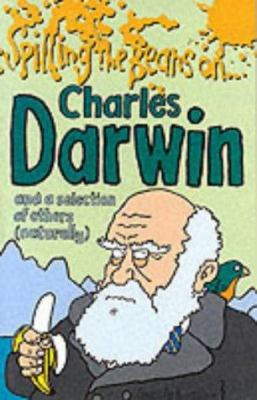 Spilling the beans on- Charles Darwin and a selection of others (naturally)