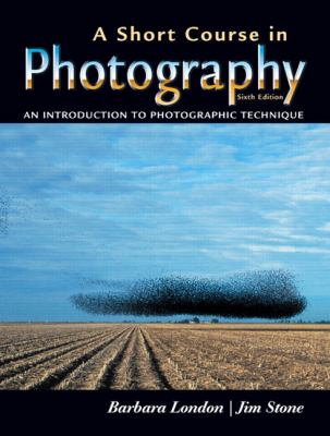 A short course in photography : an introduction to photographic technique