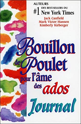 Bouillon de poulet pour l'me des ados : journal