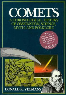 Comets : a chronological history of observation, science, myth, and folklore