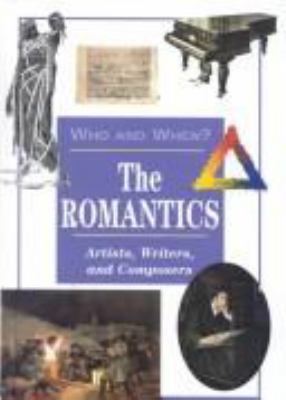 The Romantics : artists, writers, and composers