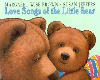Love songs of the little bear : love song of the little bear, green song, song of wind & rain, snow song