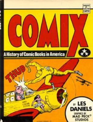 Comix: a history of comic books in America.