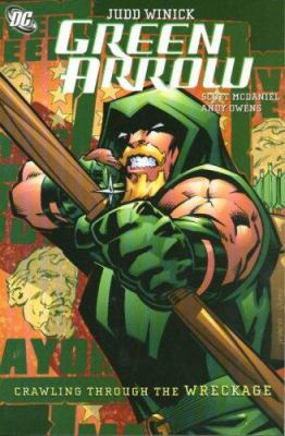 Green Arrow : crawling through the wreckage