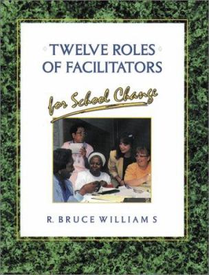 Twelve roles of facilitators for school change