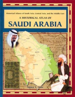 A historical atlas of Saudi Arabia