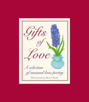 Gifts of love : a selection of love poetry