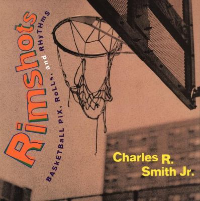 Rimshots : basketball pix, rolls, and rhythms