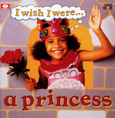 I wish I were-- a princess
