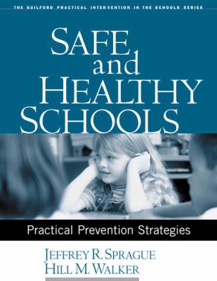 Safe and healthy schools : practical prevention strategies