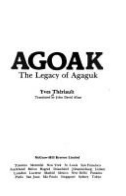 Agoak : the legacy of Agaguk