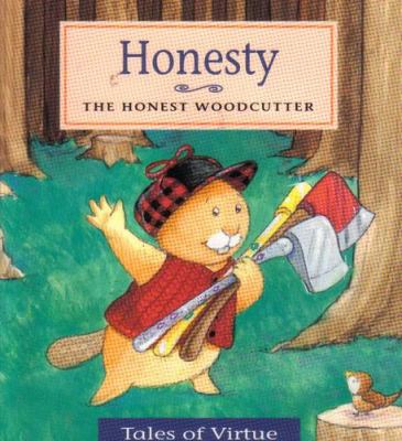 Honesty : the honest woodcutter