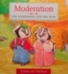 Moderation : the fisherman and his wife