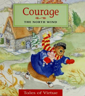 Courage : the north wind