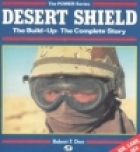 Desert Shield : the build-up, the complete story