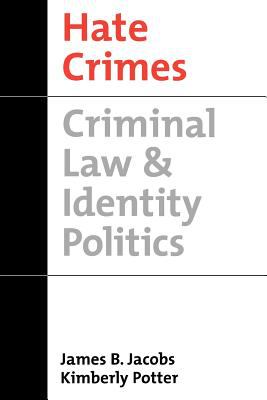 Hate crimes : criminal law & identity politics