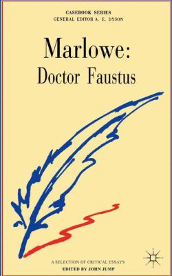 Marlowe : Doctor Faustus, a casebook