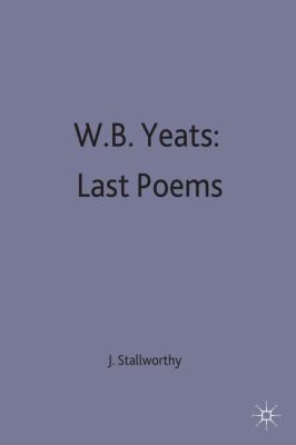 Yeats: last poems : a casebook