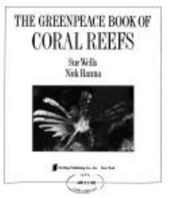 The Greenpeace book of coral reefs