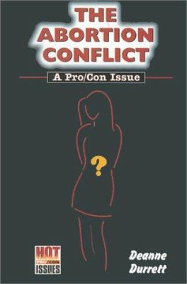 The abortion conflict : a pro/con issue