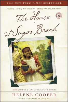 The house at Sugar Beach : in search of a lost African childhood