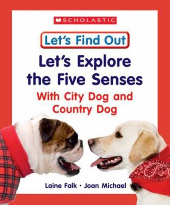 Let's explore the five senses with city dog and country dog