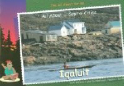 All about-- capital cities : Iqaluit