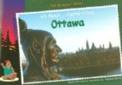 All about-- capital cities : Ottawa
