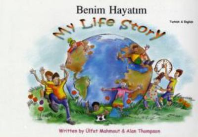 My life story = Benim hayat¸m