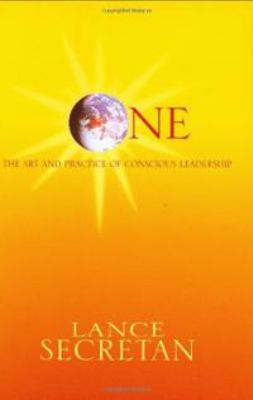 One : the art and practice of conscious leadership