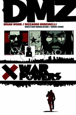 DMZ. [vol. 7], War powers /