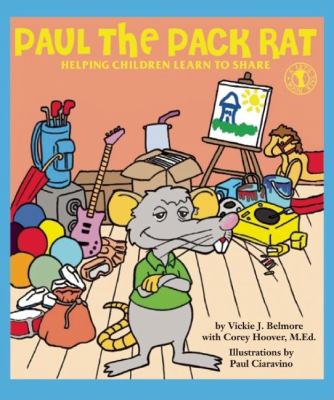 Paul the pack rat : helping children learn to share
