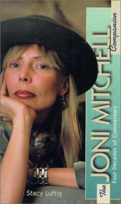 The Joni Mitchell companion : four decades of commentary