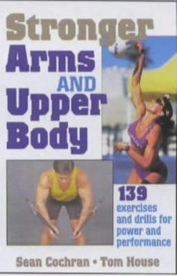 Stronger arms and upper body