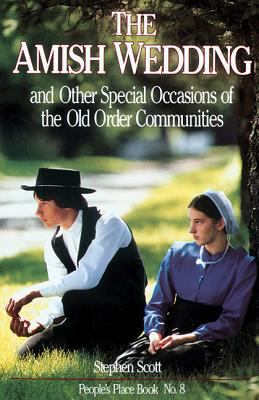 The Amish wedding and other special occasions of the Old Order communities