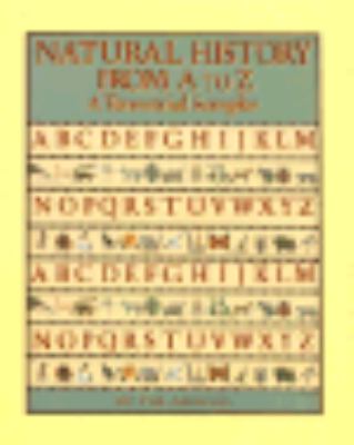 Natural history from A to Z : a terrestrial sampler