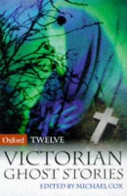 Twelve Victorian ghost stories