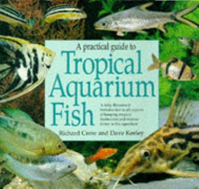 A practical guide to tropical aquarium fish