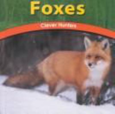 Foxes : clever hunters