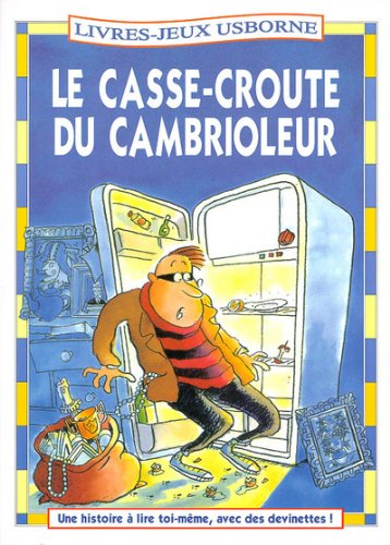 Le casse-croûte du cambrioleur