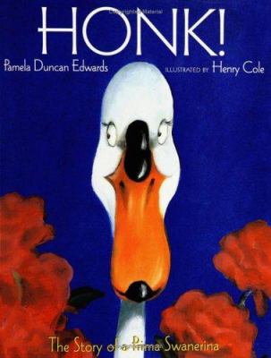 Honk! : the story of Prima Swanerina