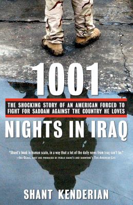 1001 nights in Iraq : the shocking story of an American forced to fight for Saddam against the country he loves