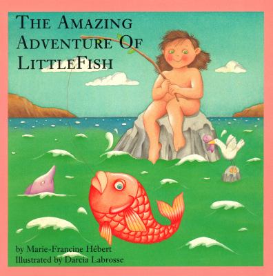 The amazing adventure of LittleFish