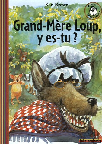 Grand-mère Loup, y es-tu?