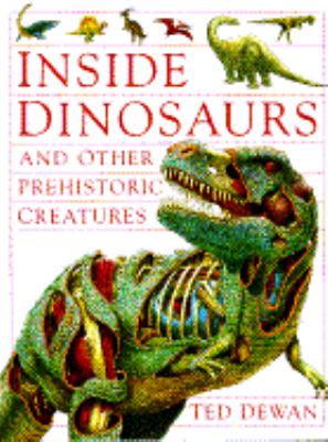 Inside dinosaurs and other prehistoric creatures