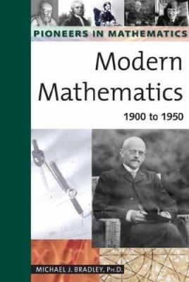 Modern mathematics : 1900 to 1950