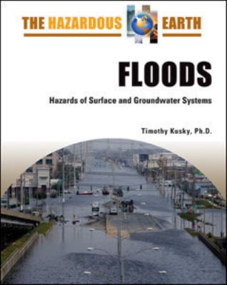 Floods : hazards of surface and groundwater systems