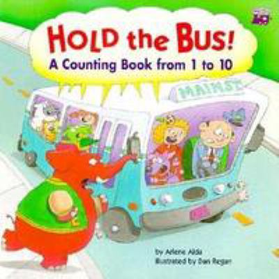 Hold the bus! : a counting book from 1 to 10