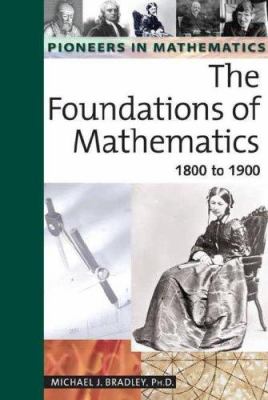 The foundations of mathematics : 1800 to 1900