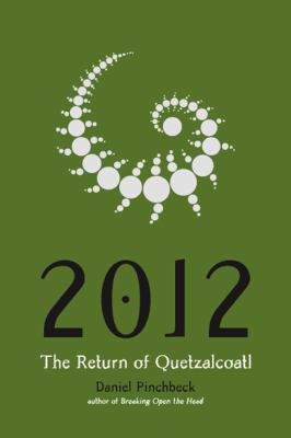 2012 : the return of Quetzalcoatl